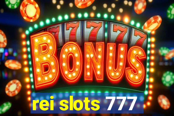 rei slots 777